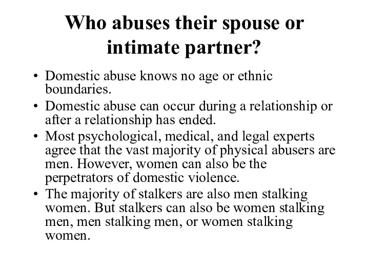 Who abuses their spouse or intimate partner? Domestic abuse knows