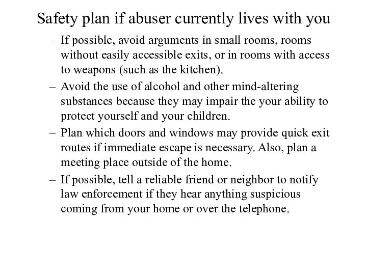 Safety plan if abuser currently lives with you If possible,