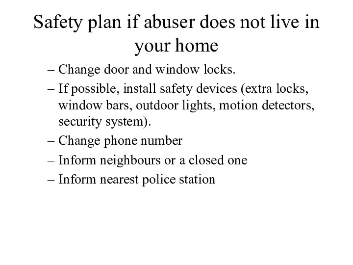 Safety plan if abuser does not live in your home