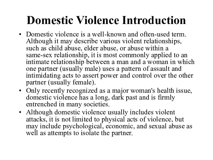 Domestic Violence Introduction Domestic violence is a well-known and often-used