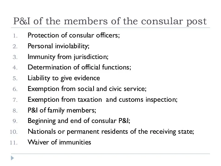 P&I of the members of the consular post Protection of