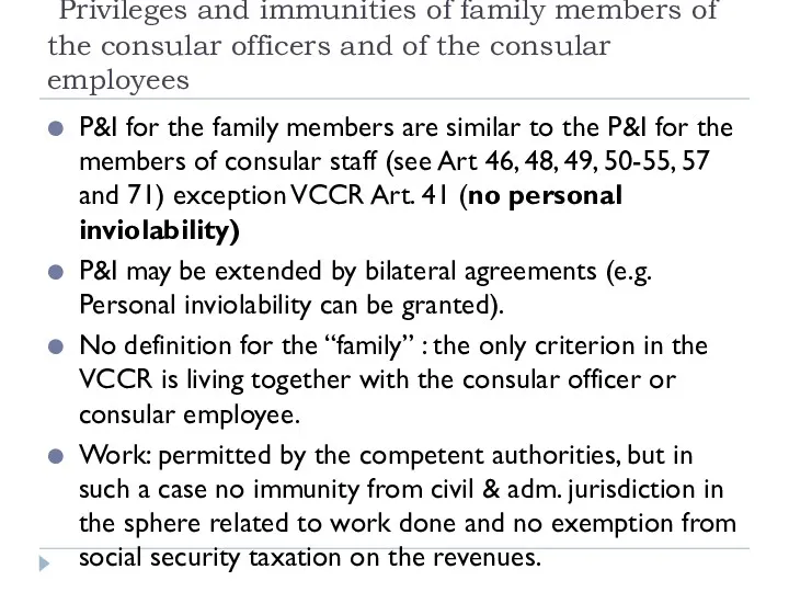 Privileges and immunities of family members of the consular officers