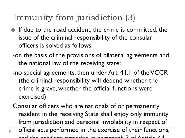 Immunity from jurisdiction (3) If due to the road accident,