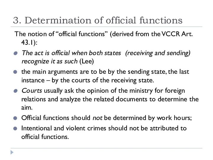 3. Determination of official functions The notion of “official functions”