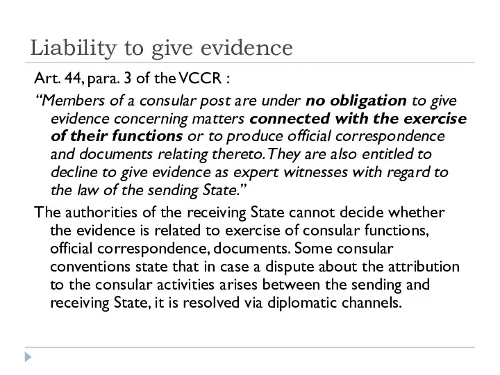 Liability to give evidence Art. 44, para. 3 of the