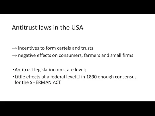 Antitrust laws in the USA → incentives to form cartels