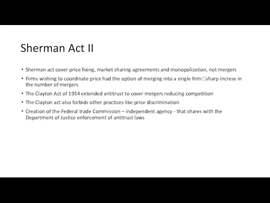 Sherman Act II Sherman act cover price fixing, market sharing