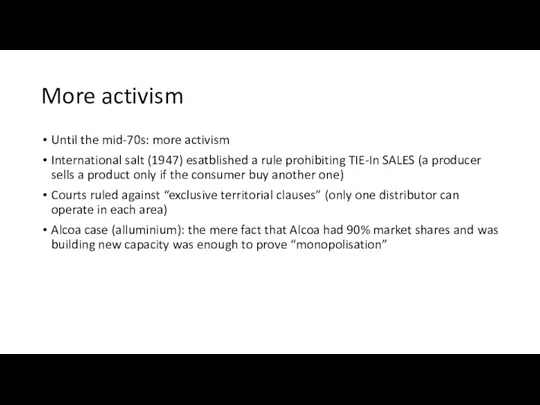 More activism Until the mid-70s: more activism International salt (1947)