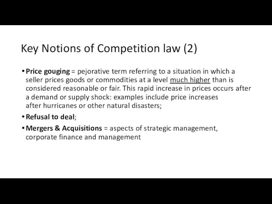 Key Notions of Competition law (2) Price gouging = pejorative