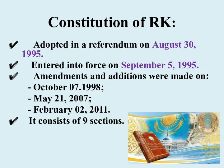 Constitution of RK: Adopted in a referendum on August 30, 1995. Entered into