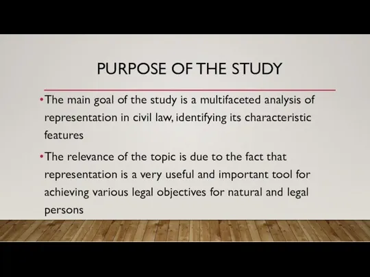 PURPOSE OF THE STUDY The main goal of the study