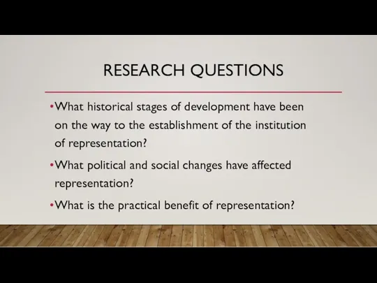 RESEARCH QUESTIONS What historical stages of development have been on