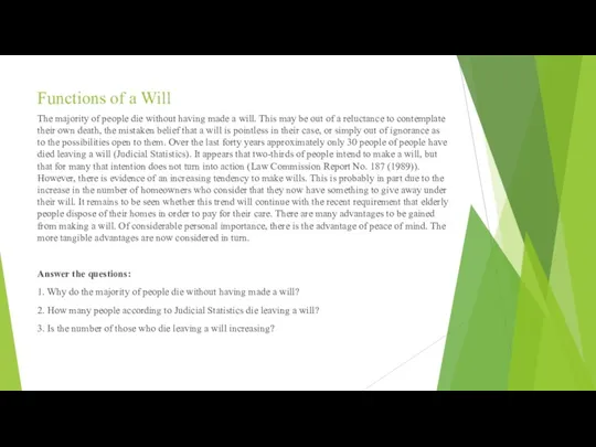 Functions of a Will The majority of people die without