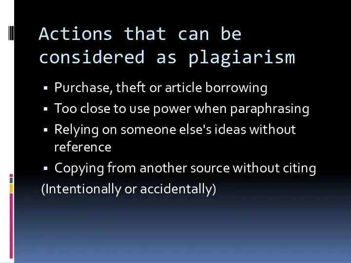 Actions that can be considered as plagiarism Purchase, theft or