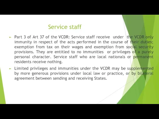 Service staff Part 3 of Art 37 of the VCDR: