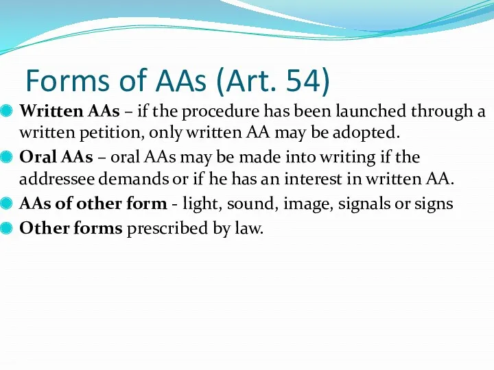 Forms of AAs (Art. 54) Written AAs – if the