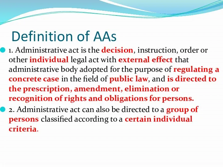 Definition of AAs 1. Administrative act is the decision, instruction,