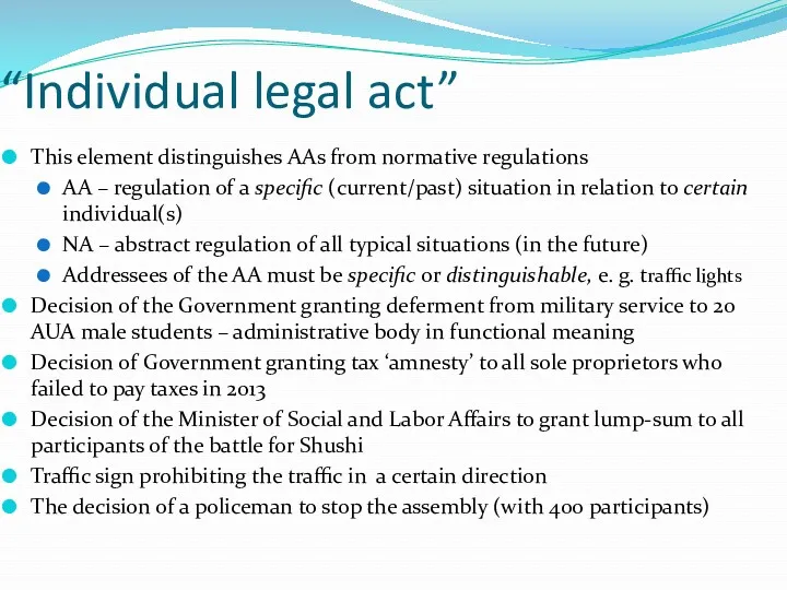 “Individual legal act” This element distinguishes AAs from normative regulations