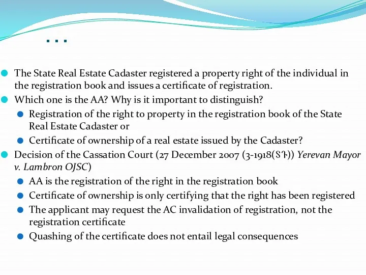 … The State Real Estate Cadaster registered a property right