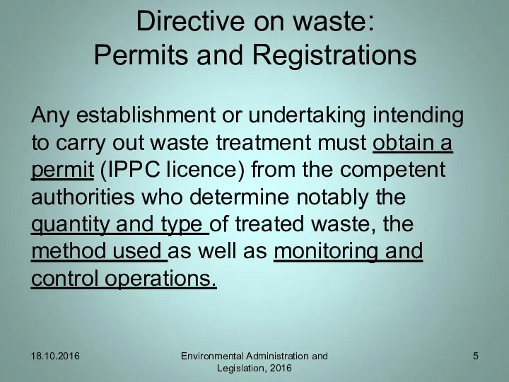 Directive on waste: Permits and Registrations Any establishment or undertaking
