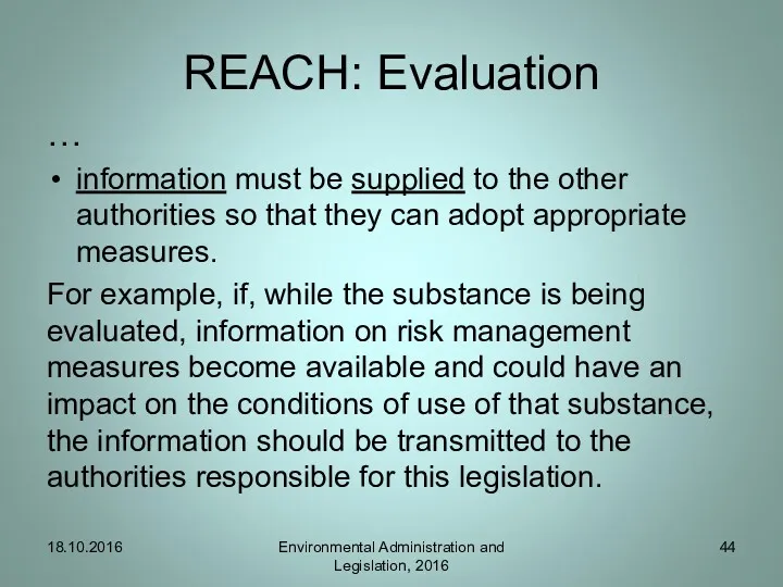 REACH: Evaluation … information must be supplied to the other