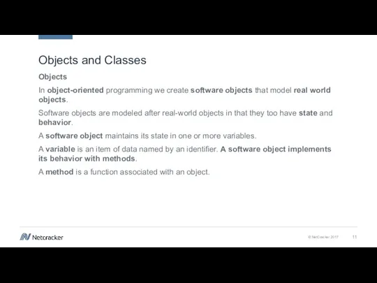 Objects and Classes Objects In object-oriented programming we create software