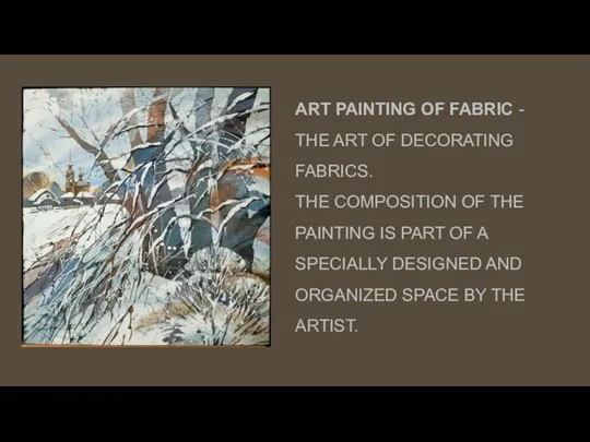 ART PAINTING OF FABRIC - THE ART OF DECORATING FABRICS.