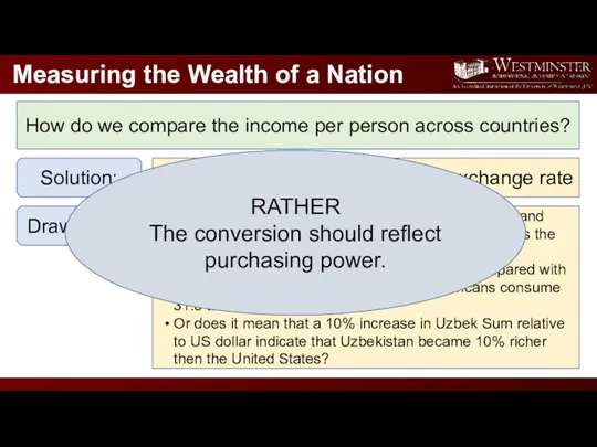 Measuring the Wealth of a Nation How do we compare