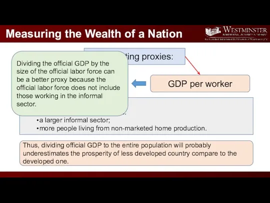 Measuring the Wealth of a Nation Competing proxies: GDP per