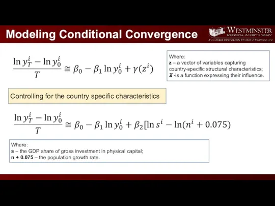 Modeling Conditional Convergence Where: z – a vector of variables