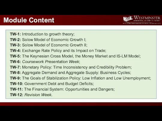Module Content TW-1: Introduction to growth theory; TW-2: Solow Model