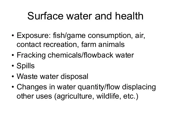 Surface water and health Exposure: fish/game consumption, air, contact recreation,