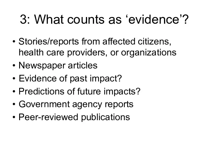 3: What counts as ‘evidence’? Stories/reports from affected citizens, health