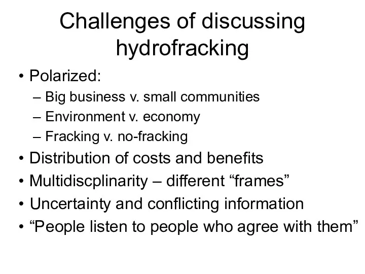 Challenges of discussing hydrofracking Polarized: Big business v. small communities