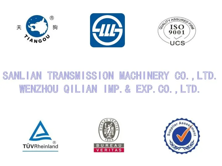 SANLIAN TRANSMISSION MACHINERY CO.,LTD. WENZHOU QILIAN IMP.& EXP.CO.,LTD.