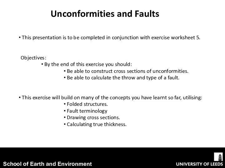 This presentation is to be completed in conjunction with exercise worksheet 5. Objectives: