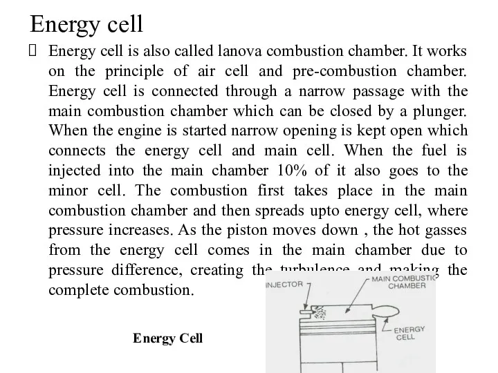 Energy cell is also called lanova combustion chamber. It works on the principle