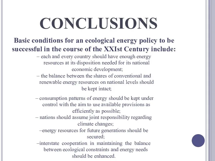 CONCLUSIONS Basic conditions for an ecological energy policy to be