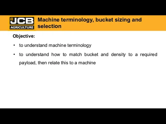 Objective: to understand machine terminology to understand how to match