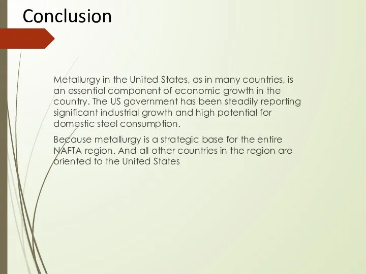 Conclusion Metallurgy in the United States, as in many countries,