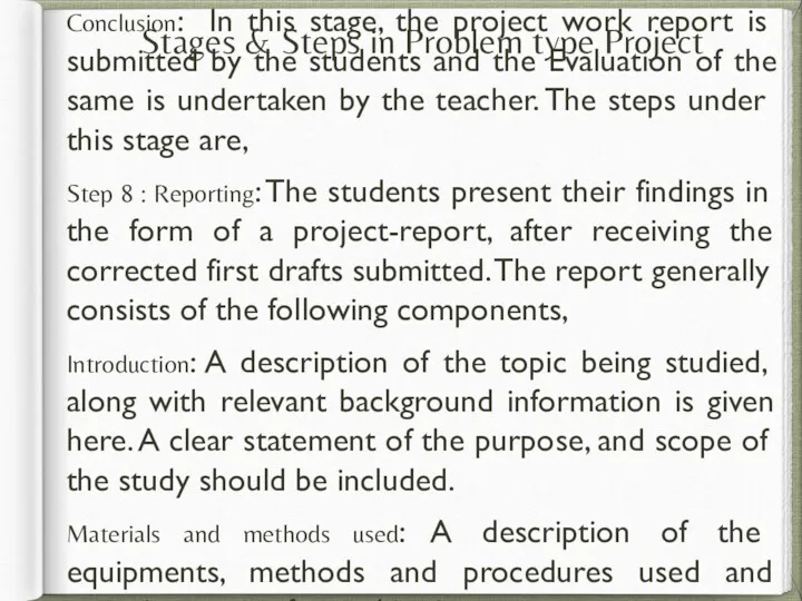 Stages & Steps in Problem type Project Conclusion: In this