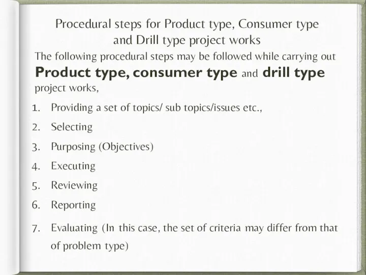 Procedural steps for Product type, Consumer type and Drill type