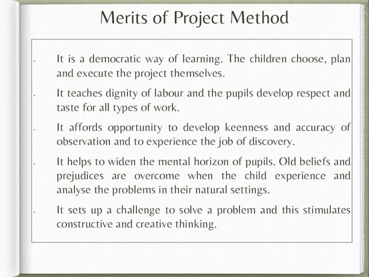 It is a democratic way of learning. The children choose,