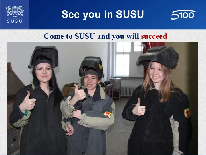 See you in SUSU Come to SUSU and you will succeed