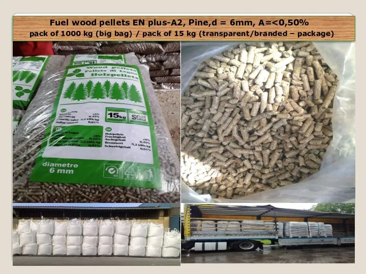 Fuel wood pellets EN plus-A2, Pine,d = 6mm, A= pack of 1000 kg