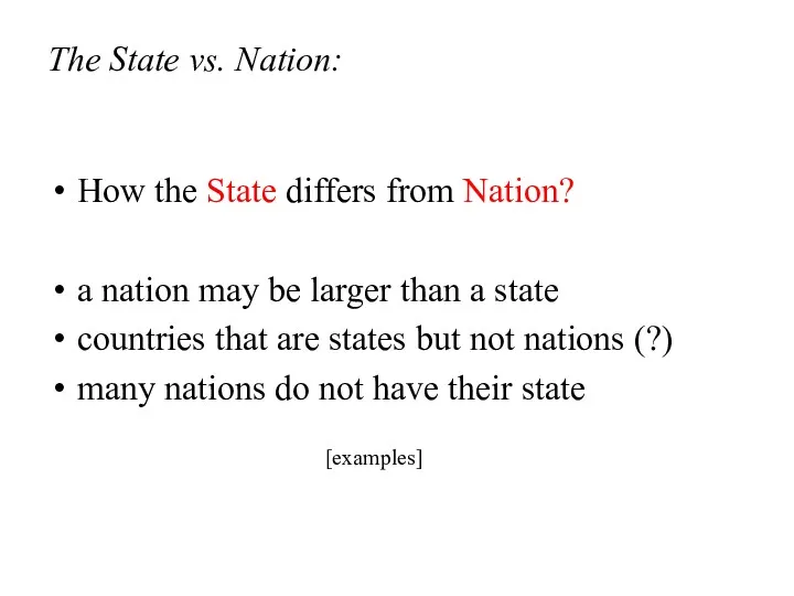The State vs. Nation: How the State differs from Nation? a nation may