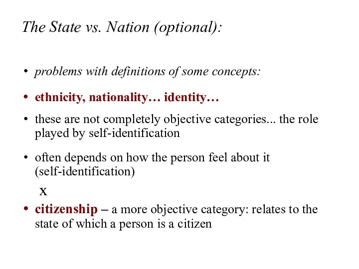 The State vs. Nation (optional): problems with definitions of some concepts: ethnicity, nationality…