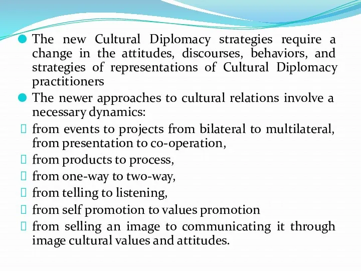 The new Cultural Diplomacy strategies require a change in the