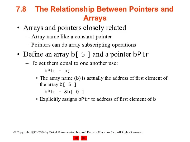 7.8 The Relationship Between Pointers and Arrays Arrays and pointers