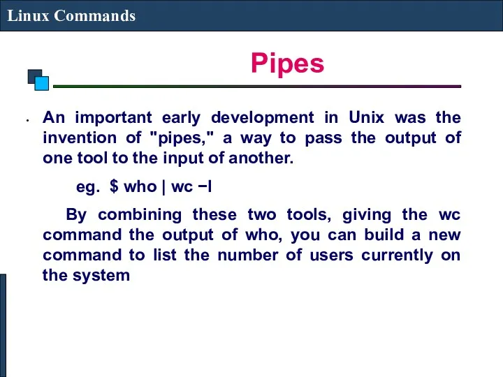 Pipes Linux Commands An important early development in Unix was